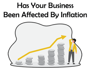 Has Your Business Been Affected By Inflation