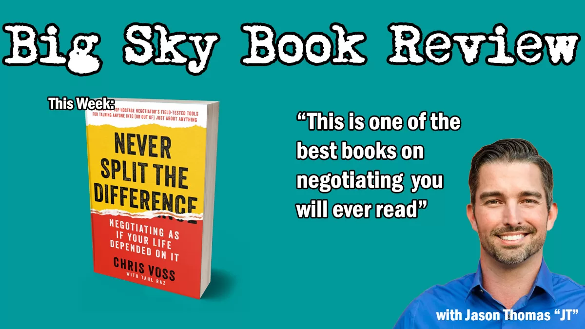 Big Sky Book Review - Never Split The Difference